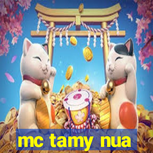 mc tamy nua